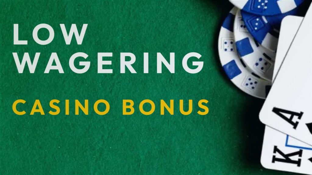 low wagering casino bonus